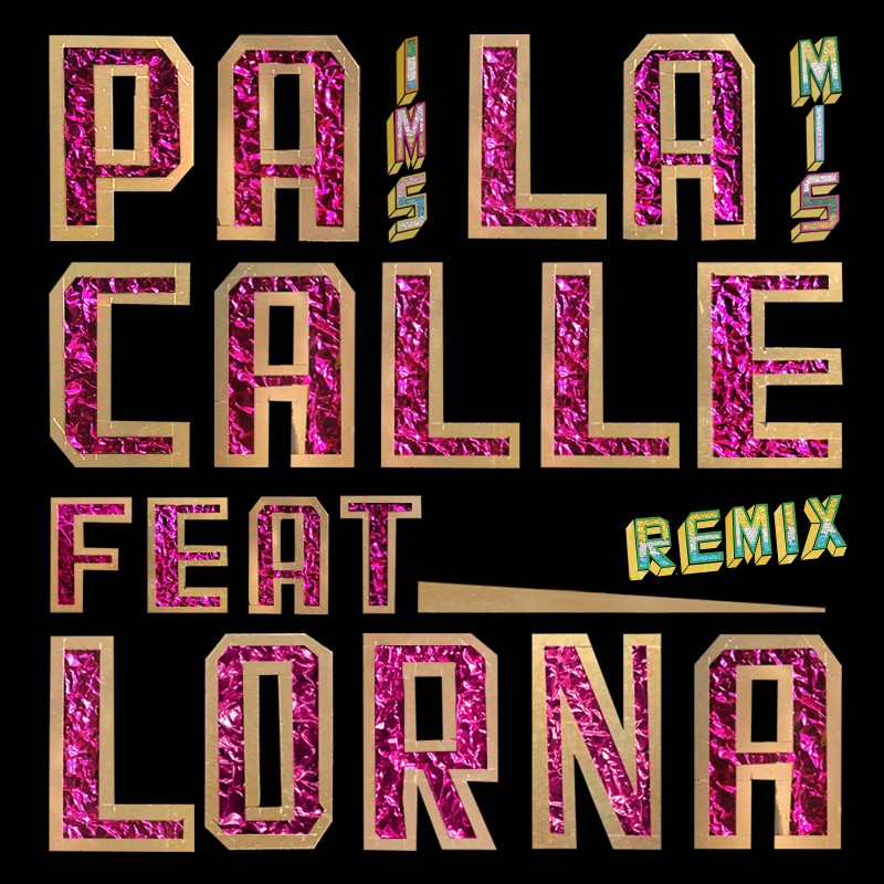 Pa la Calle (Feat. Lorna) (Remixes)